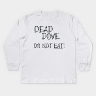 Do Not Eat Kids Long Sleeve T-Shirt